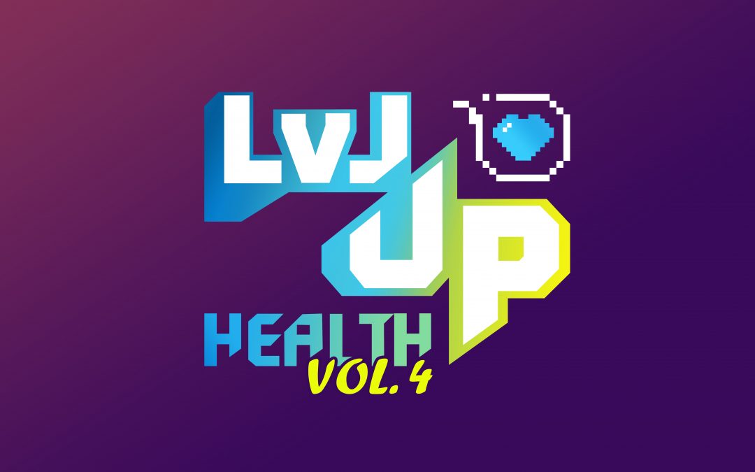 LVL UP HEALTH VOL. 4