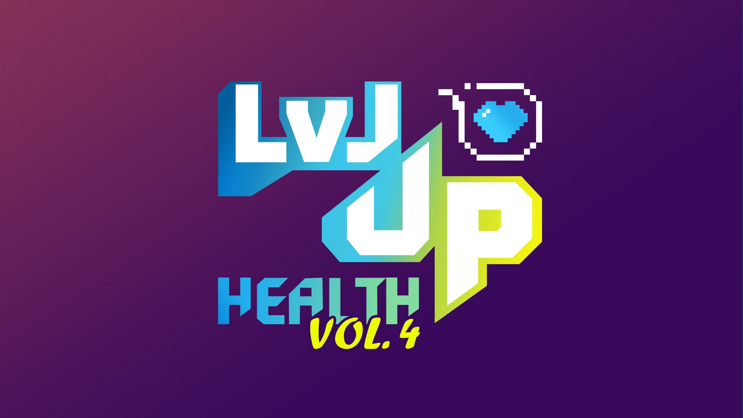 LVL UP HEALTH VOL. 4